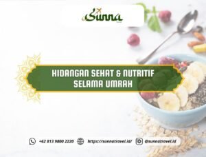 Hidangan Sehat dan Nutritif selama Umroh