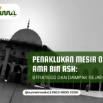 Penaklukan Mesir oleh Amr bin Ash: Strategi dan Dampak Sejarah