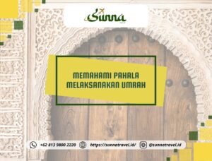 Bagaimana Perhitungan Pahala Bagi Orang yang Melaksanakan Ibadah Umrah ?