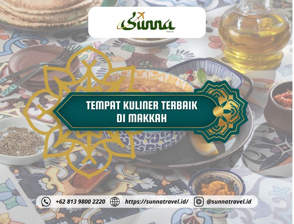 Kelezatan Kuliner Makkah Kelezatan Kuliner Makkah