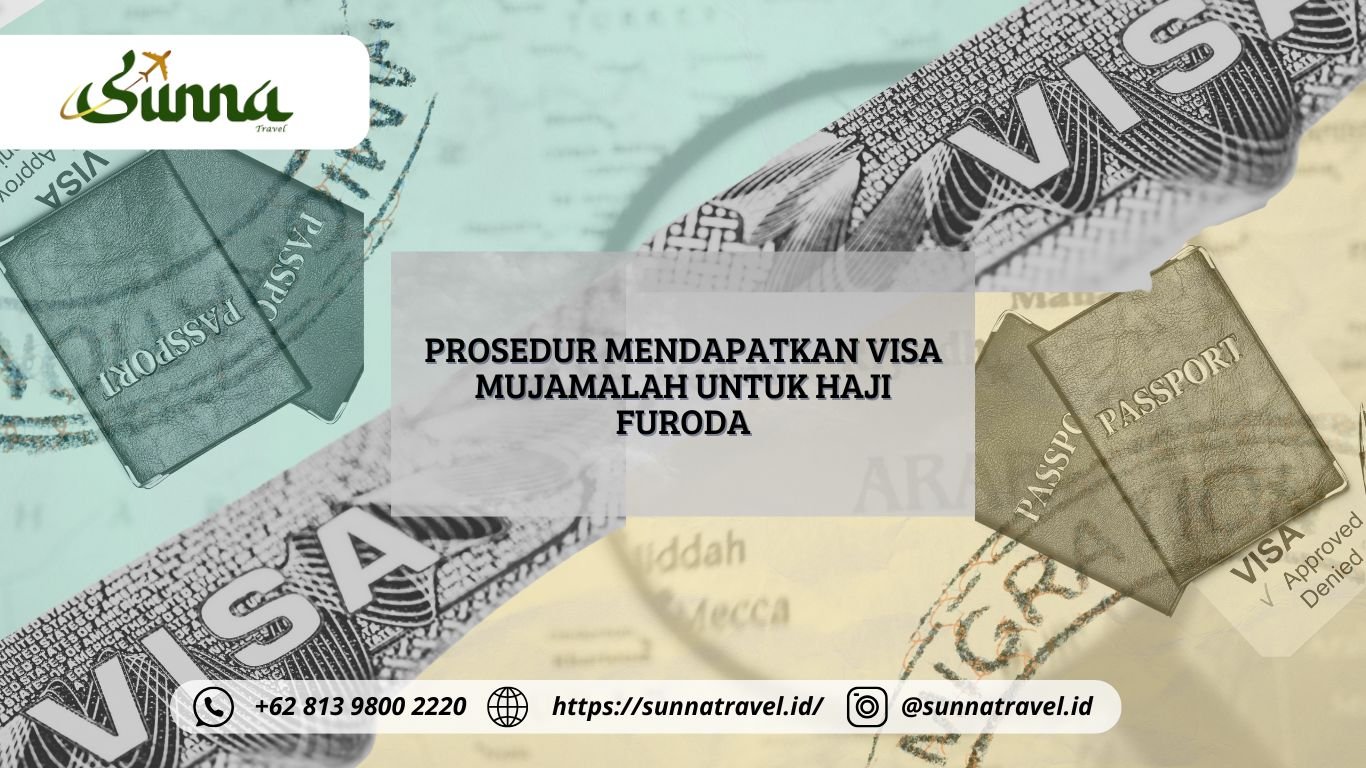 Prosedur Mendapatkan Visa Mujamalah untuk Haji Furoda