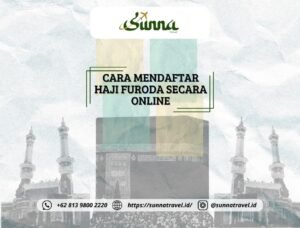 Cara Mendaftar Haji Furoda Secara Online