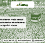 Apa Itu Umroh Haji? Kenali Perbedaan dan Manfaatnya dalam Syariat Islam