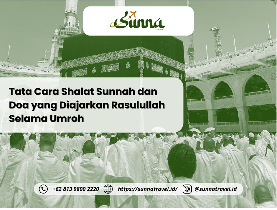Tata Cara Shalat Sunnah dan Doa yang Diajarkan Rasulullah Selama Umroh Tata Cara Shalat Sunnah dan Doa yang Diajarkan Rasulullah Selama Umroh