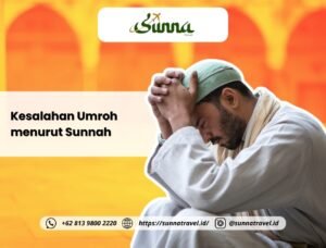 5 Kesalahan Umroh yang Sering Dilakukan dan Cara Menghindarinya Menurut Sunnah