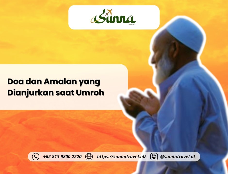Doa dan Amalan yang Dianjurkan saat Umroh Doa dan Amalan yang Dianjurkan saat Umroh