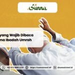 Doa-Doa yang Wajib Dibaca selama Ibadah Umroh