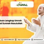 Panduan Lengkap Umroh Sesuai Sunnah Rasulullah ﷺ