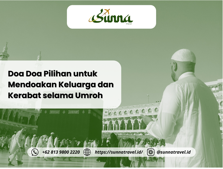Doa Doa Pilihan untuk Mendoakan Keluarga dan Kerabat selama Umroh Doa Doa Pilihan untuk Mendoakan Keluarga dan Kerabat selama Umroh