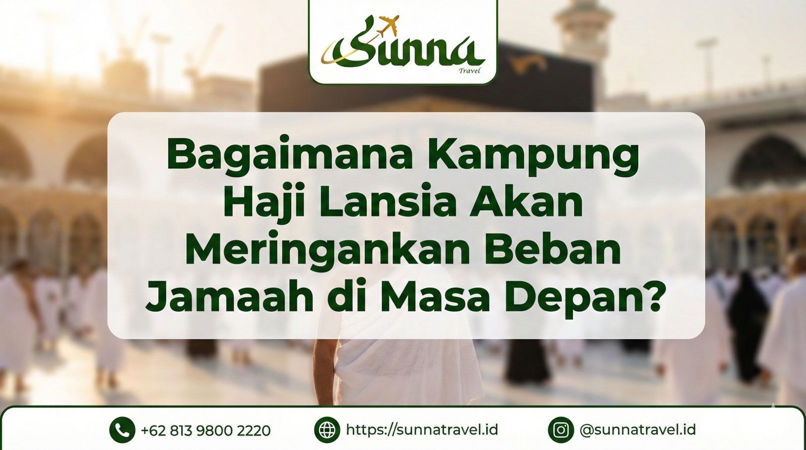 Bagaimana Kampung Haji Lansia Akan Meringankan Beban Jamaah di Masa Depan?