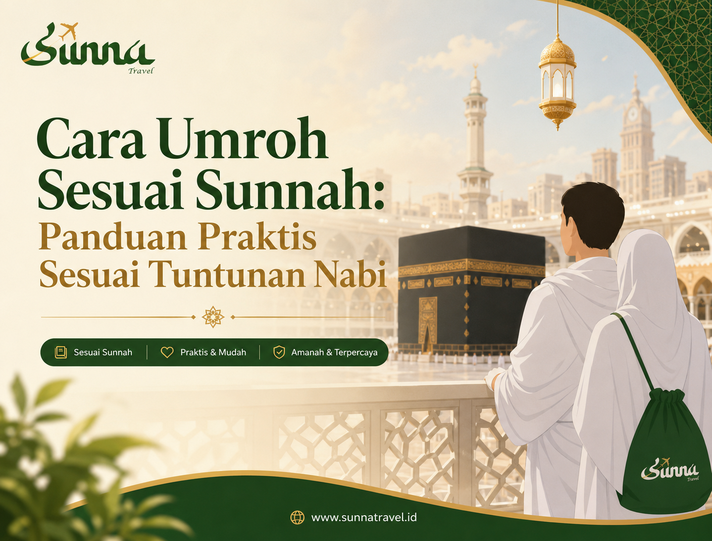 Cara Umroh Sesuai Sunnah: Panduan Praktis Sesuai Tuntunan Nabi