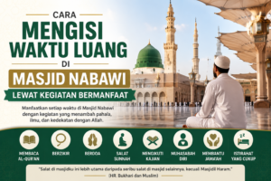 Cara Mengisi Waktu Luang di Masjid Nabawi Lewat Kegiatan Bermanfaat