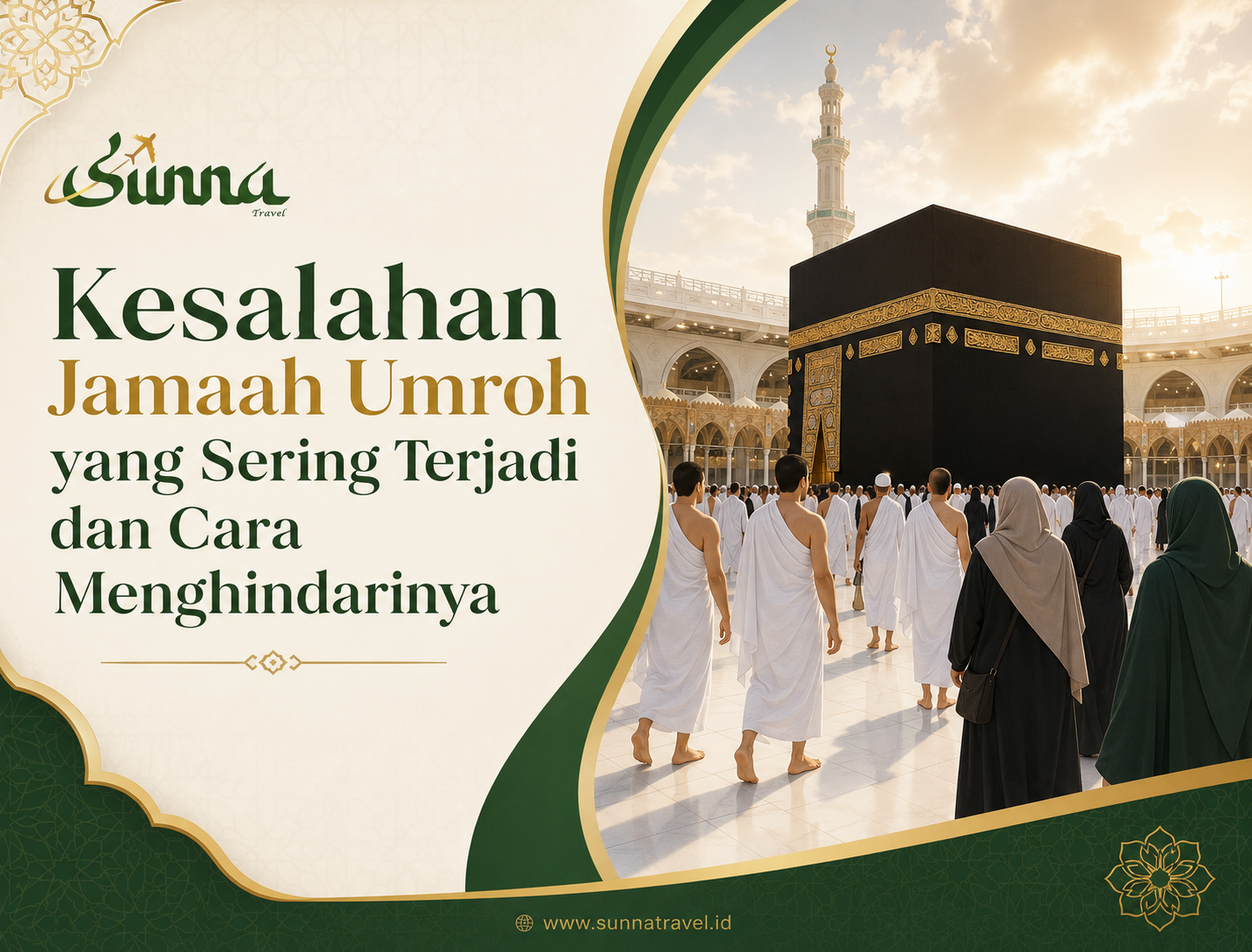 Kesalahan Jamaah Umroh yang Sering Terjadi dan Cara Menghindarinya