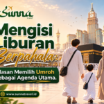 Mengisi Liburan Berpahala: Alasan Memilih Umroh Sebagai Agenda Utama
